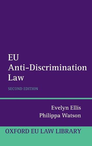 EU Anti-Discrimination Law - Oxford European Union Law Library (Hardback)