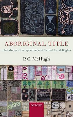 Aboriginal Title: The Modern Jurisprudence of Tribal Land Rights (Hardback)
