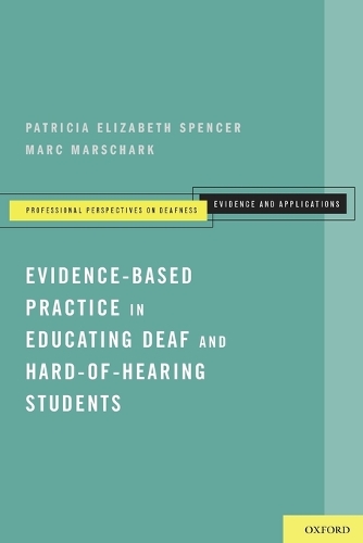 Evidence-Based Practice in Educating Deaf and Hard-of-Hearing Students (Paperback)