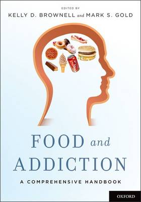Food and Addiction: A Comprehensive Handbook (Hardback)