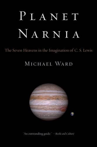 Planet Narnia: The Seven Heavens in the Imagination of C. S. Lewis (Paperback)