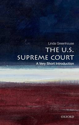 The U.S. Supreme Court: A Very Short Introduction - Very Short Introductions (Paperback)