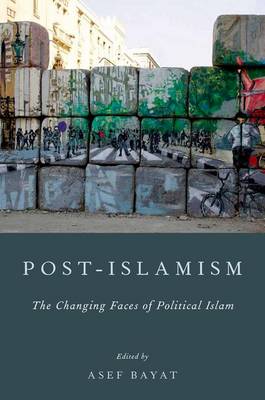 Post-Islamism: The Many Faces of Political Islam (Paperback)