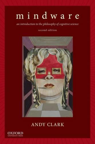 Mindware: An Introduction to the Philosophy of Cognitive Science (Paperback)