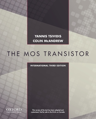 Operation and Modeling of the MOS Transistor, Third Edtion International Edition (Hardback)