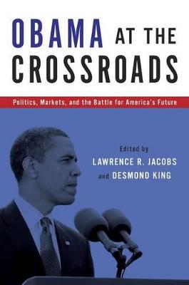 Obama at the Crossroads: Politics, Markets, and the Battle for America's Future (Paperback)
