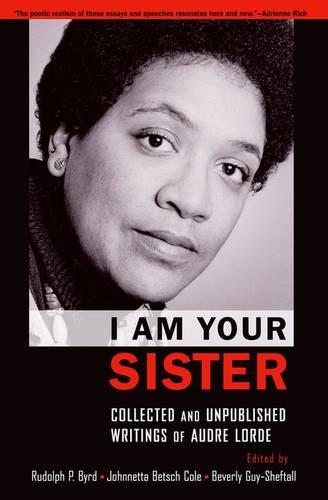 I Am Your Sister: Collected and Unpublished Writings of Audre Lorde - Transgressing Boundaries: Studies in Black Politics and Black Communities (Paperback)