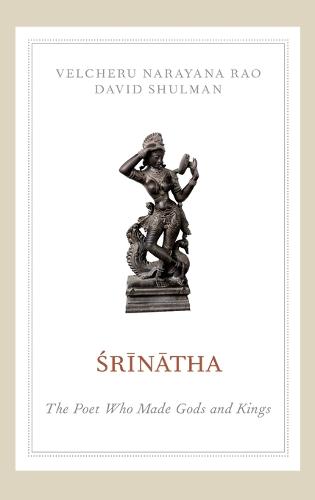 Srinatha: The Poet who Made Gods and Kings (Hardback)