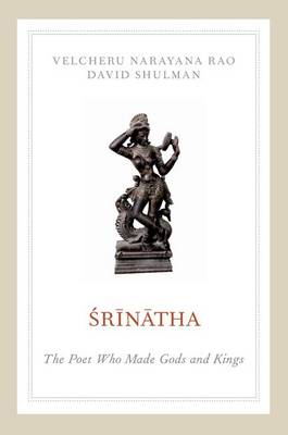 Srinatha: The Poet who Made Gods and Kings (Paperback)