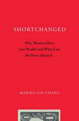 Shortchanged: Why Women Have Less Wealth and What Can Be Done About It (Paperback)