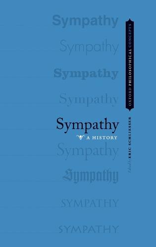 Sympathy: A History - Oxford Philosophical Concepts (Hardback)