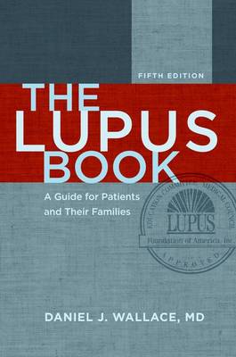 The Lupus Book: A Guide for Patients and Their Families (Hardback)