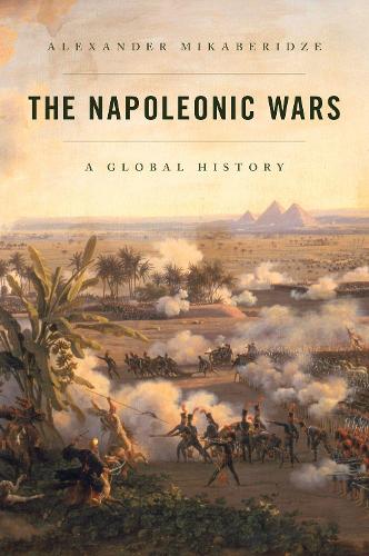 The Napoleonic Wars: A Global History (Hardback)