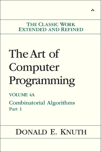 Art of Computer Programming, Volume 4A, The: Combinatorial Algorithms, Part 1 (Hardback)