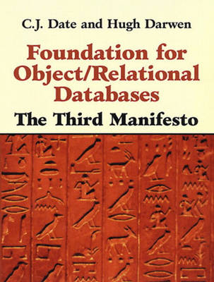 Foundation for Object / Relational Databases: The Third Manifesto (Hardback)