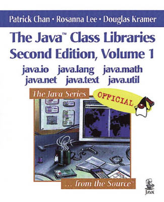The Java Class Libraries: Vol.1 by Patrick Chan, Rosanna Lee | Waterstones