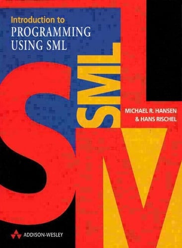 Introduction to Programming using SML - International Computer Science Series (Paperback)