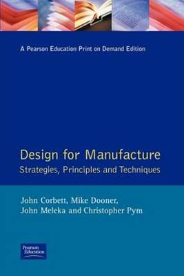 Design for Manufacture: Strategies, Principles and Techniques (Paperback)
