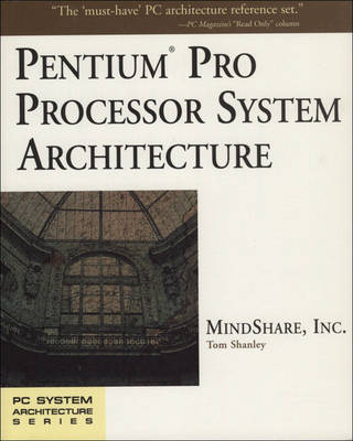 Pentium Pro Processor System Architecture (Hardback)