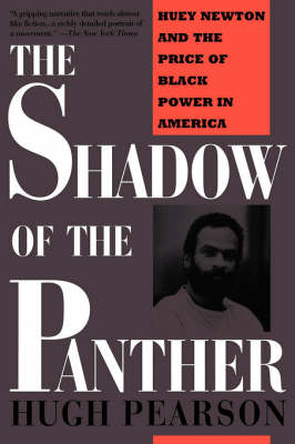 Shadow Of The Panther: Huey Newton And The Price Of Black Power In America (Paperback)