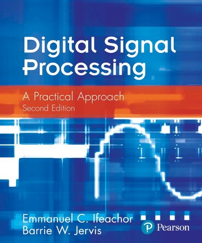 Digital Signal Processing: A Practical Approach (Paperback)