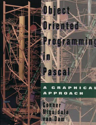 Object-Oriented Programming in PASCAL: A Graphical Approach (Paperback)