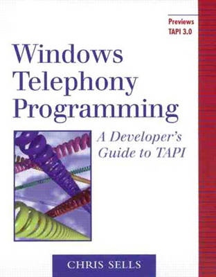 Windows Telephony Programming: A Developer's Guide to TAPI (Paperback)