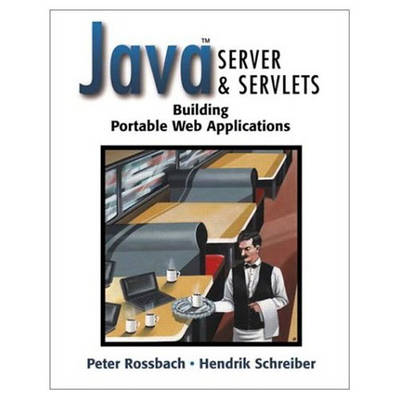 Java Server and Servlets: Building Portable Web Applications (Paperback)