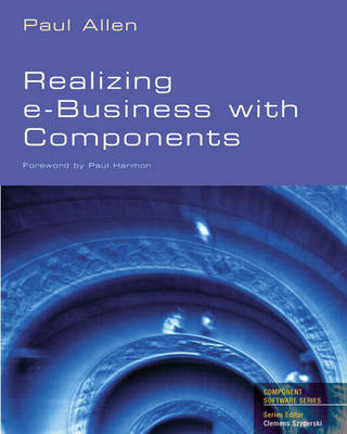 Realizing e-business with Components - Component Based Development Series (Paperback)