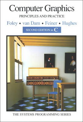 Computer Graphics by James D. Foley, Andries Van Dam | Waterstones