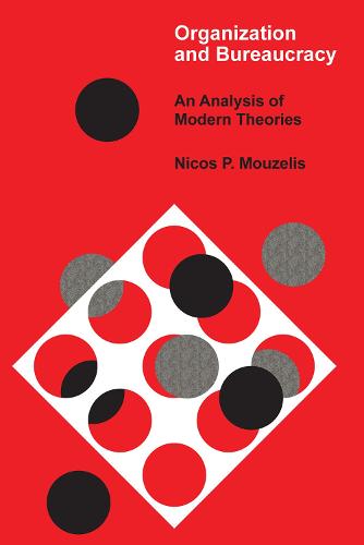 Organization and Bureaucracy: An Analysis of Modern Theories (Paperback)