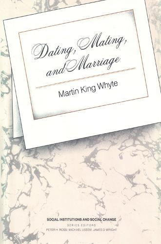 Dating, Mating, and Marriage (Hardback)