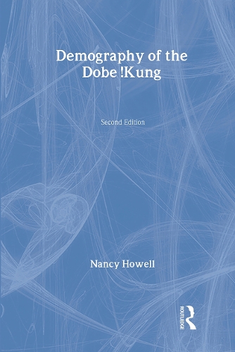 Demography of the Dobe !Kung (Hardback)