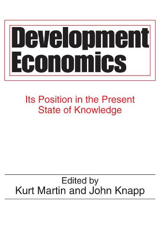 Development Economics: Its Position in the Present State of Knowledge (Paperback)