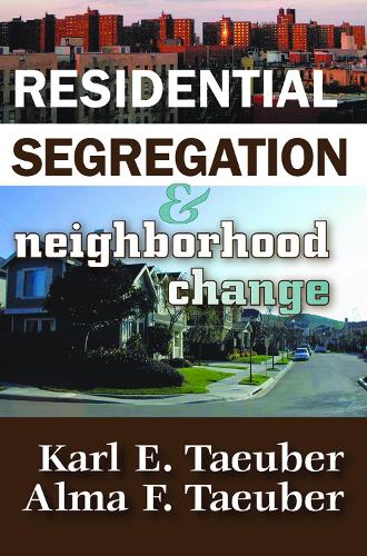 Residential Segregation and Neighborhood Change (Paperback)