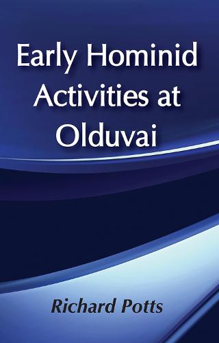 Early Hominid Activities at Olduvai: Foundations of Human Behaviour (Paperback)
