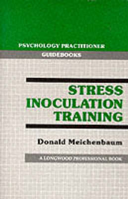 Stress Inoculation Training: Psychology Practitioner Guidebooks (Paperback)