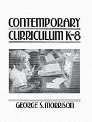 Contemporary Curriculum: K-8 (Paperback)