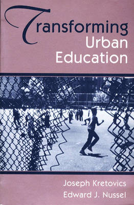 Transforming Urban Education: Problems & Possibilities for Equality of Educational Opportunity (Paperback)