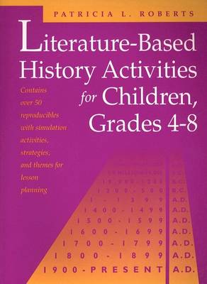 Literature-Based History Activities for Children, Grades 4-8 (Paperback)