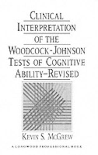 Clinical Interpretn Woodcock-Johnson Tst (Hardback)
