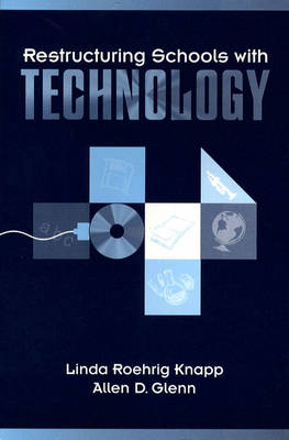 Restructuring Schools with Technology (Paperback)