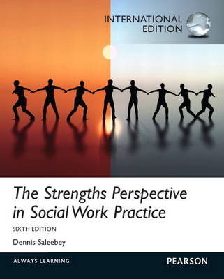 The Strengths Perspective in Social Work Practice: International Edition (Paperback)