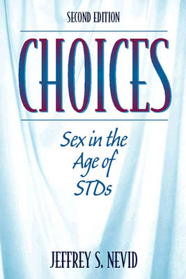 Choices: Sex in the Age of STDs (Paperback)