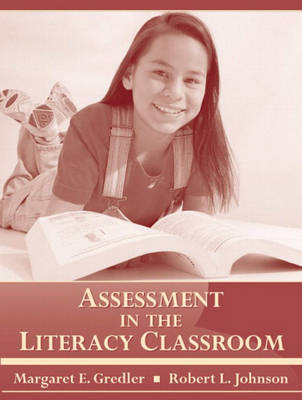 Assessment in the Literacy Classroom (Paperback)