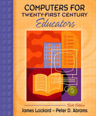 Computers for Twenty-First Century Educators (Paperback)