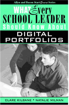 What Every School Leader Should Know About Digital Portfolios (Paperback)