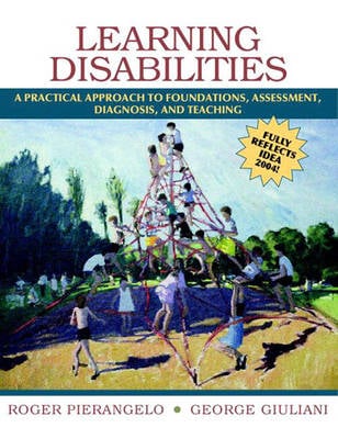 Learning Disabilities: A Practical Approach to Foundations, Assessment, Diagnosis, and Teaching (Paperback)