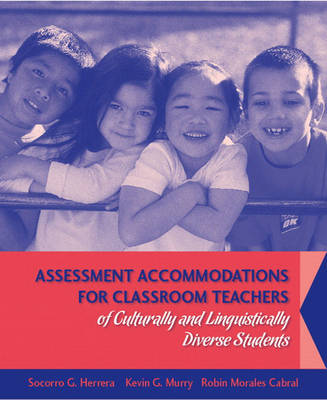 Assessment Accommodations for Classroom Teachers of Culturally and Linguistically Diverse Students (Paperback)