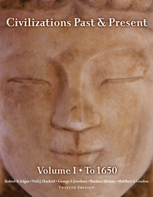 Civilizations Past and Present: to 1650 Volume 1 (Hardback)